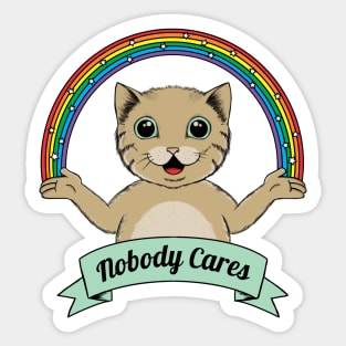 Nobody Cares Sticker